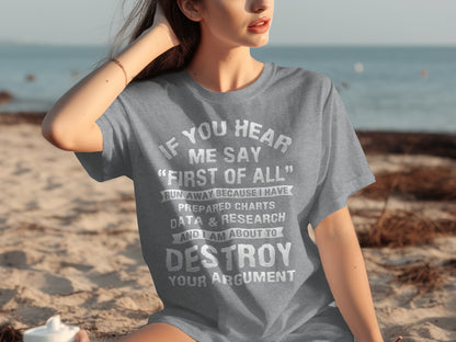 If You Hear Me Say First of All T-Shirt